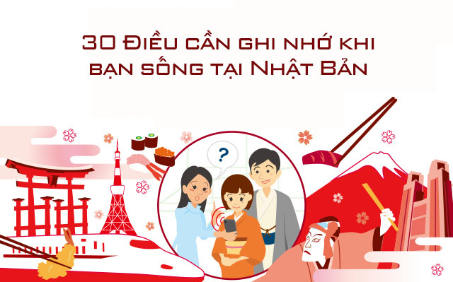 Những điều cần biết để tránh gặp rắc rối khi sống ở Nhật Bản
